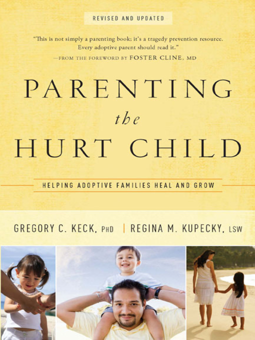 Title details for Parenting the Hurt Child by Gregory Keck - Wait list